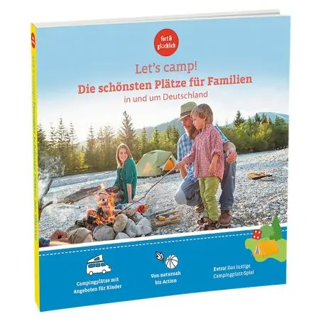 Ghid de camping Să tabărăm! - Cele mai frumoase locuri pentru familii