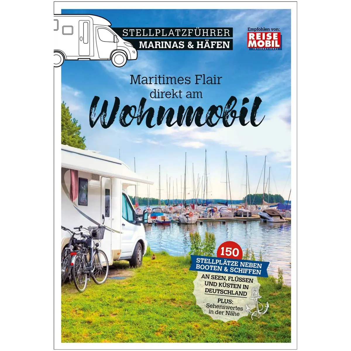 Stellplatzfhrer Marinas und Hfen - Maritimes Flair direkt am Wohnmobil